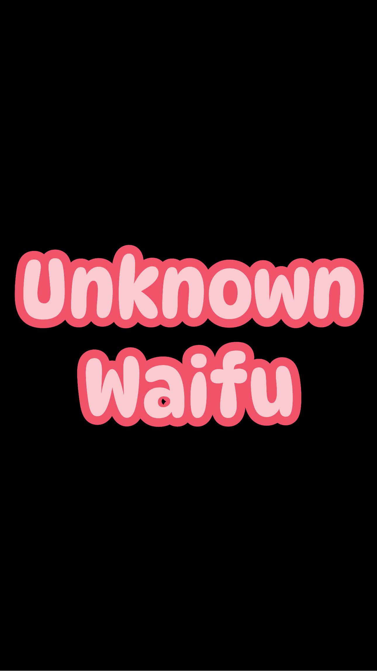 Unknown Waifu